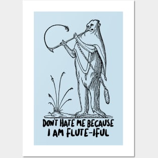 Don't Hate Me Because I'm Flute-iful - Funny Flute Jazz Design Posters and Art